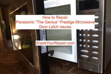 How to Repair Panasonic Genius Prestige Microwave Door Latch Issues