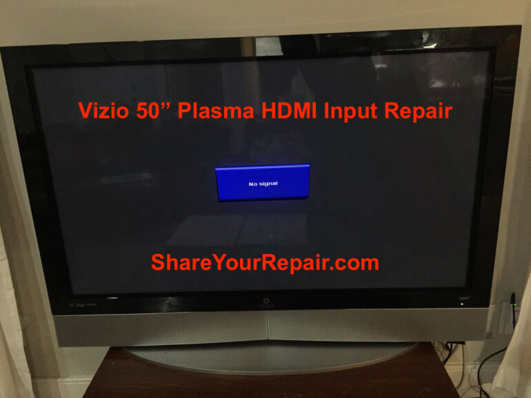Vizio 50 Plasma HDMI Port Repair-No Signal